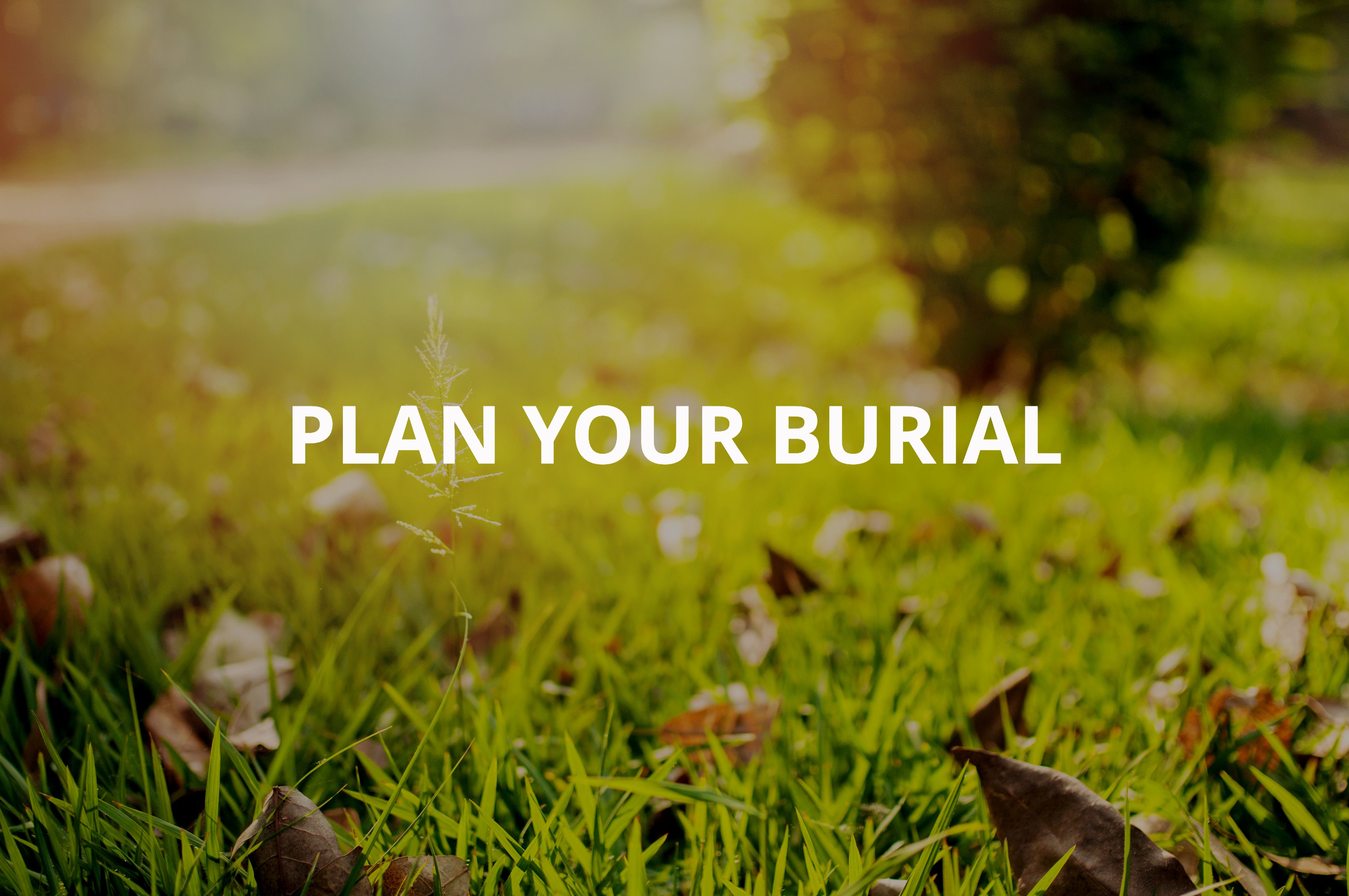 Plan your Burial